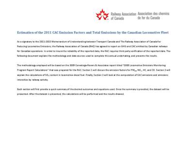 Estimation of the 2011 CAC Emission Factors and Total Emissions by the Canadian Locomotive Fleet As a signatory to the[removed]Memorandum of Understanding between Transport Canada and The Railway Association of Canada 
