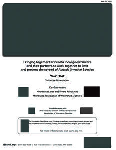 Nov. 21, 2014  Bringing together Minnesota local governments and their partners to work together to limit and prevent the spread of Aquatic Invasive Species Your Host