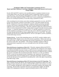 Washington Utilities and Transportation Commission (WUTC) Report and Policy Statement Concerning Acquisition of Renewable Resources by InvestorOwned Utilities In early 2010, the WUTC started to review possible statutory 