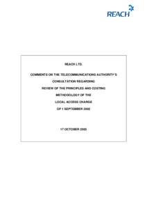 REACH LTD.  COMMENTS ON THE TELECOMMUNICATIONS AUTHORITY’S CONSULTATION REGARDING REVIEW OF THE PRINCIPLES AND COSTING METHODOLOGY OF THE