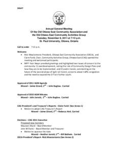 DRAFT  Annual General Meeting Of the Old Ottawa East Community Association and the Old Ottawa East Community Activities Group Tuesday, November 8, 2011 at 7:15 p.m.