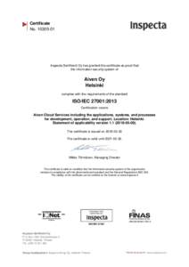 Certificate NoInspecta Sertifiointi Oy has granted this certificate as proof that the information security system of