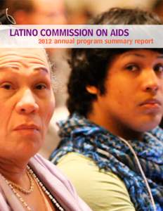 LATINO COMMISSION ON AIDS  			2012 annual program summary report