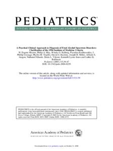 A Practical Clinical Approach to Diagnosis of Fetal Alcohol Spectrum Disorders: Clarification of the 1996 Institute of Medicine Criteria H. Eugene Hoyme, Philip A. May, Wendy O. Kalberg, Piyadasa Kodituwakku, J. Phillip 