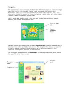 Navigation The supplement is easy to navigate. In the middle of the home page you will see five logos identifying the five units covered: Energy, Fuels, Technology, Environment, and Renewables. Move your cursor over the 