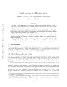 Social Learning in a Changing World Rafael M. Frongillo∗, Grant Schoenebeck† and Omer Tamuz‡ arXiv:1109.5482v1 [cs.SI] 26 SepSeptember 27, 2011