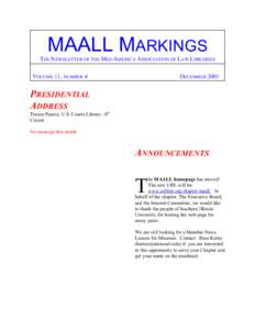 MAALL MARKINGS THE NEWSLETTER OF THE MID-AMERICA ASSOCIATION OF LAW LIBRARIES VOLUME 11, NUMBER 4 DECEMBER 2001