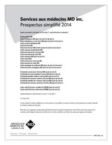 Services aux médecins MD inc. Prospectus simplifié 2014 (parts de série A, de série I et de série T, sauf indication contraire) Fonds équilibré MD Fonds d’obligations MD (parts de série A et de série I)