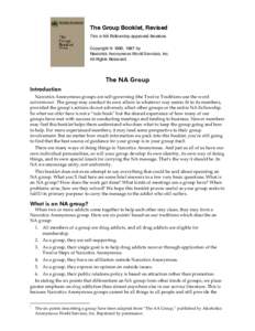 The Group Booklet, Revised This is NA Fellowship-approved literature. Copyright © 1990, 1997 by Narcotics Anonymous World Services, Inc. All Rights Reserved.