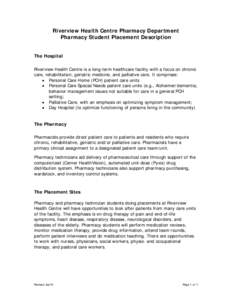 Riverview Health Centre Pharmacy Department Pharmacy Student Placement Description The Hospital Riverview Health Centre is a long-term healthcare facility with a focus on chronic care, rehabilitation, geriatric medicine,