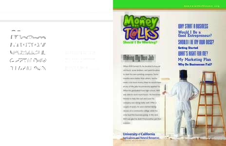 moneytalks4teens.org  My Business Plan (cont.) WHY START A BUSINESS Would I Be a