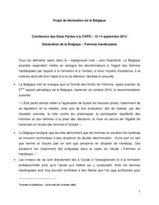 Projet de déclaration de la Belgique  Conférence des Etats Parties à la CRPD – 12-14 septembre 2012 Déclaration de la Belgique – Femmes handicapées  Tous les éléments repris dans la « background note » sont 