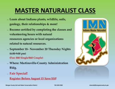 MASTER NATURALIST CLASS  Learn about Indiana plants, wildlife, soils, geology, their relationships & more!