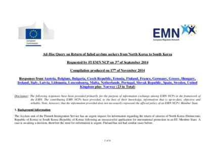 Ad-Hoc Query on Return of failed asylum seekers from North Korea to South Korea Requested by FI EMN NCP on 3rd of September 2014 Compilation produced on 17th of November 2014 Responses from Austria, Belgium, Bulgaria, Cz