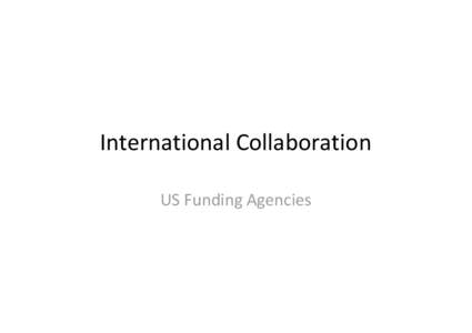 International Collaboration US Funding Agencies NITRD Agencies  NCO-NITRD* Game-Change Strategy