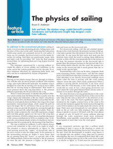 The physics of sailing Bryon D. Anderson Sails and keels, like airplane wings, exploit Bernoulli’s principle.