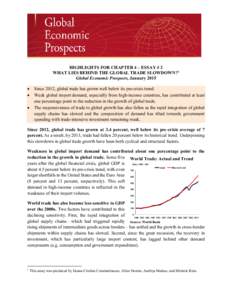 HIGHLIGHTS FOR CHAPTER 4 – ESSAY # 2 WHAT LIES BEHIND THE GLOBAL TRADE SLOWDOWN?1 Global Economic Prospects, January 2015   