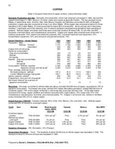 52  COPPER (Data in thousand metric tons of copper content, unless otherwise noted) Domestic Production and Use: Domestic mine production, which had remained unchanged in 1995, resumed the upward trend begun in 1984, ris