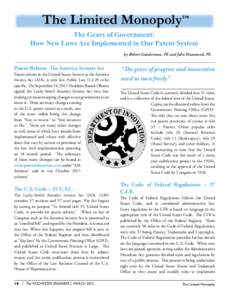 The Limited Monopoly™ The Gears of Government: How New Laws Are Implemented in Our Patent System by Robert Gunderman, PE and John Hammond, PE  Patent Reform- The America Invents Act