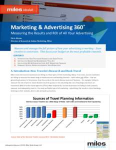 Marketing & Advertising 360° White Paper  Marketing & Advertising 360˚ Measuring the Results and ROI of All Your Advertising Chris Adams, Director of Research & Online Marketing, Miles