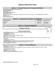 Material Safety Data Sheet Section 1 - Chemical Product and Company Identification Product/Chemical Name: EltaMD® Moisturizer Chemical Formula: N/A CAS Number: N/A Other Designations: B02210