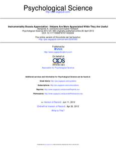 Psychological Science http://pss.sagepub.com/ Instrumentality Boosts Appreciation : Helpers Are More Appreciated While They Are Useful Benjamin A. Converse and Ayelet Fishbach Psychological Science: 560 originall