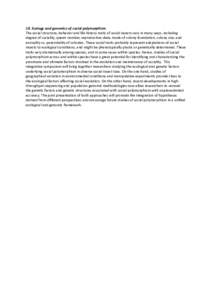 10. Ecology and genomics of social polymorphism The social structure, behavior and life history traits of social insects vary in many ways, including degree of sociality, queen number, reproductive skew, mode of colony f