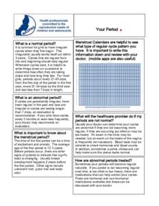 Menstrual cycle / Irregular menstruation / Puberty / Menstruation / Hormonal contraception / Menstrual disorder / Human reproduction / Gynaecology / Female reproductive system