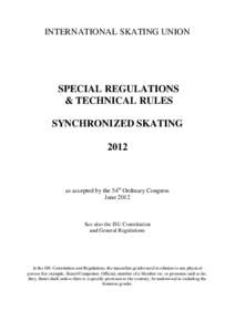 INTERNATIONAL SKATING UNION  SPECIAL REGULATIONS & TECHNICAL RULES SYNCHRONIZED SKATING 2012