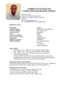 CURRICULUM VITAE OF FABIAN IFEANYICHUKWU EZEMA Fabian I. Ezema Department of Physics & Astronomy, University of Nigeria, Nsukka, Enugu State, Nigeria.