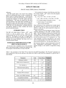 Proceedings of Chamonix 2009 workshop on LHC Performance  IONS IN THE LHC John M. Jowett, CERN, Geneva, Switzerland Abstract The LHC should make a “hot switch” from colliding