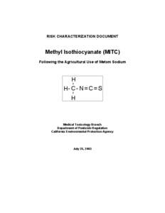 Methyl Isothiocyanate (MITC) RISK CHARACTERIZATION DOCUMENT Following the Agricultural Use of Metam Sodium