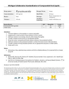 Michigan Collaborative Standardization of Compounded Oral Liquids Drug name: Pyrazinamide  Dosage Form: