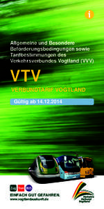 Allgemeine und Besondere Beförderungsbedingungen sowie Tarifbestimmungen des Verkehrsverbundes Vogtland (VVV)  VTV