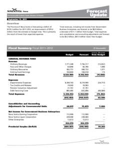 The Honourable Graham Steele, Minister of Finance  September 13, 2011 Overview The Province of Nova Scotia is forecasting a deficit of