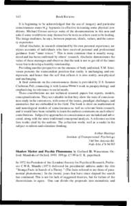 142  Book Reviews It is beginning to be acknowledged that the use of imagery and particular consciousness states (e.g. hypnosis) is effective in treating some physical conditions. Michael Grosso surveys some of the docum