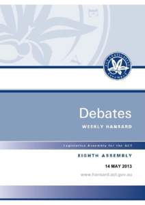 14 MAY 2013 www.hansard.act.gov.au Tuesday, 14 May 2013 Justice and Community Safety—Standing Committee............................................ 1903 Economy—trade mission (Ministerial statement) ................