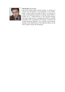 Mats Berdal, Panel Member. Mats Berdal, DPhil (OXON) and BSc (London), is a Professor of Security and Development at the Department of War Studies, King’s College London. From 2000 to 2003 he was Director of Studies at