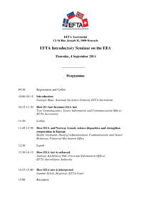 EFTA Secretariat[removed]Rue Joseph II, 1000 Brussels EFTA Introductory Seminar on the EEA Thursday, 4 September 2014