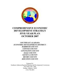 COMPREHENSIVE ECONOMIC DEVELOPMENT STRATEGY FIVE-YEAR PLAN OCTOBER 2007 SOUTHEAST ALABAMA ECONOMIC DEVELOPMENT DISTRICT: