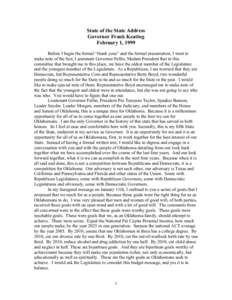 State of the State Address Governor Frank Keating February 1, 1999 Before I begin the formal “thank yous” and the formal presentation, I want to make note of the fact, Lieutenant Governor Fallin, Madam President that