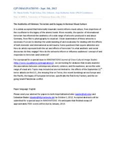 CfP IMAGINATIONS - Sept. 5th, 2012 Dr. Maria Stehle, Noah Soltau, Eric Johnson, Anja Katharina Seiler (Ph.D Candidates) Dep. of MFLL, University of Tennessee Knoxville, USA The Aesthetics of Violence: Terrorism and its L