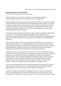 Artikel trykt i Lov & Ret (udg. af Advokatsamfundet), februar 1998 BØRNELOVEN BØR IKKE HVILE PÅ GENETIKKEN Af Lenie Persson, landsforkvinde for Dansk Kvindesamfund Dansk Kvindesamfund mener ikke, at genetisk ophav bø