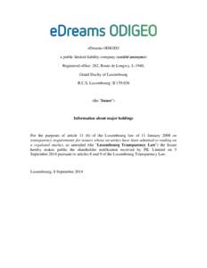 eDreams ODIGEO a public limited liability company (société anonyme) Registered office: 282, Route de Longwy, L-1940, Grand Duchy of Luxembourg R.C.S. Luxembourg: B
