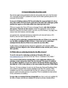 (1) General information about these results The election night returns presented on this site only include votes cast in the November 2011 municipal election for candidates for mayor and for ballot questions placed on th