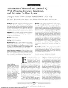 ORIGINAL ARTICLE  Association of Maternal and Paternal IQ With Offspring Conduct, Emotional, and Attention Problem Scores Transgenerational Evidence From the 1958 British Birth Cohort Study