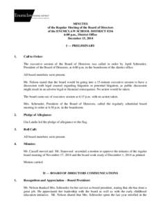 MINUTES of the Regular Meeting of the Board of Directors of the ENUMCLAW SCHOOL DISTRICT #216 6:00 p.m., District Office December 15, 2014 I — PRELIMINARY