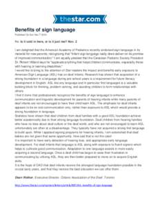 Benefits of sign language Published On Sun Nov[removed]Re: Is it cold in here, or is it just me? Nov. 2 I am delighted that the American Academy of Pediatrics recently endorsed sign language in its material for new parent