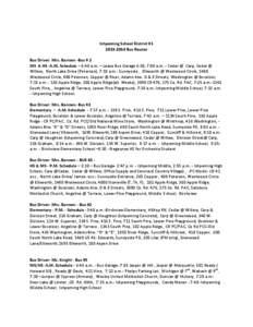 Ishpeming School District #[removed]Bus Routes Bus Driver: Mrs. Bannon -Bus # 2 MS & HS -A.M. Schedule – 6:40 a.m. – Leave Bus Garage 6:50, 7:00 a.m. - Cedar @ Carp, Cedar @ Willow, North Lake Drive (Peterson), 7: