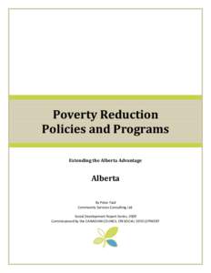 Poverty Reduction Policies and Programs Extending the Alberta Advantage Alberta By Peter Faid